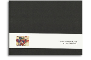 Thole Rotermund Kunsthandel No. 5 - Klassisch. Modern. Papier.